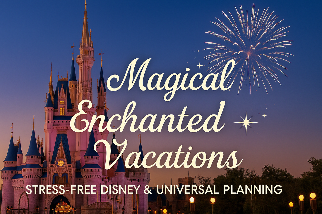 Welcome to Magical Enchanted Vacations by Melissa | Stress-Free Disney & Universal Tips”